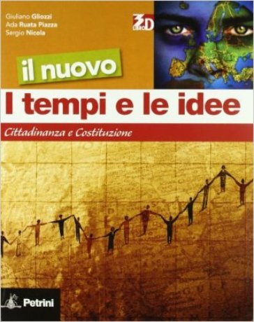 Il nuovo I tempi e le idee. Cittadinanza e Costituzione. Per la Scuola media. Con espansione online - Giorgio Gliozzi - Sergio Nicola - Antonella Ruata Piazza