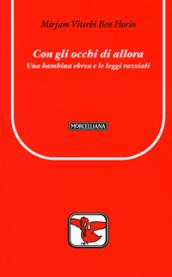 Con gli occhi di allora. Una bambina ebrea e le leggi razziali