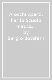 A occhi aperti. Per la Scuola media. Con e-book. Con espansione online. Con Libro: Quaderno. Vol. 2