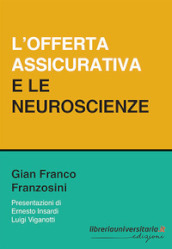 L offerta assicurativa e le neuroscienze