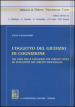 L oggetto del giudizio di cognizione tra crisi delle categorie del diritto civile ed evoluzioni del diritto processuale