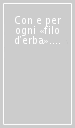 Con e per ogni «filo d erba». Progettazione partecipata e percorsi di emancipazione dentro e fuori la scuola