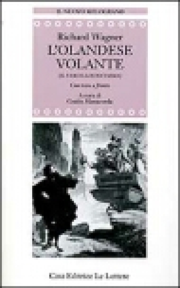 L'olandese volante (Il vascello fantasma). Testo tedesco a fronte - W. Richard Wagner