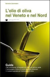 L olio di oliva nel Veneto e nel Nord