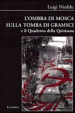 L ombra di Mosca sulla tomba di Gramsci e il quaderno della Quisisana