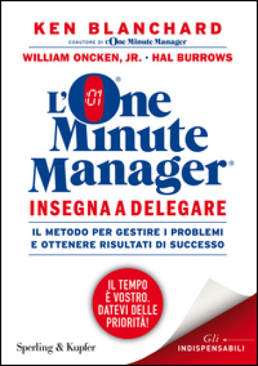 L'one minute manager insegna a delegare - Kenneth Blanchard - William jr. Oncken - Hal Burrows