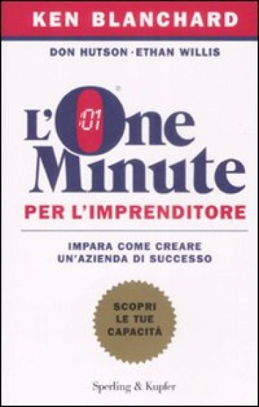 L'one minute per l'imprenditore - Kenneth Blanchard - Don Hutson - Ethan Willis