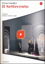 L opera. Storia, teatro, regia. 2: Il Settecento