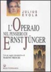 L operaio nel pensiero di Ernst Junger