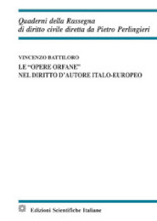 Le «opere orfane» nel diritto d autore italo-europeo