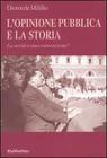 L'opinione pubblica e la storia. La verità è una convenzione? - Diomede Milillo