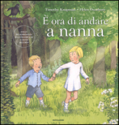 E ora di andare a nanna. Ediz. illustrata