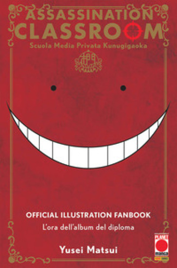 L'ora dell'album del diploma. Assassination classroom. Official illustration fanbook - Yusei Matsui