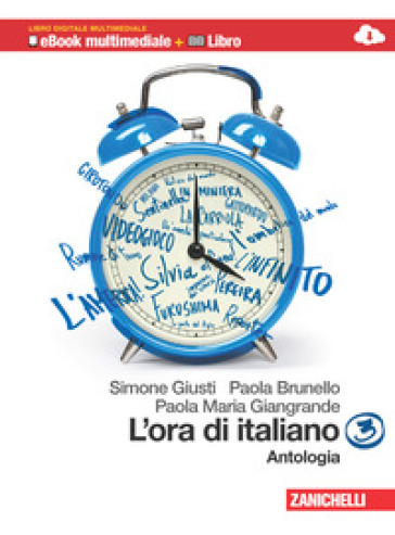 L'ora di italiano. Antologia. Con Laboratorio delle competenze. Per la Scuola media. Con espansione online. 3. - Simone Giusti - Paola Brunello - Paola M. Giangrande