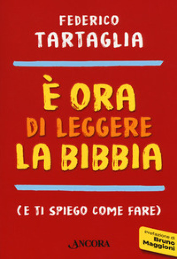 E ora di leggere la Bibbia (e ti spiego come fare) - Federico Tartaglia