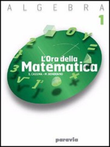 L'ora della matematica. Geometria. Per le Scuole - E. Cassina - M. Bondonno  NA