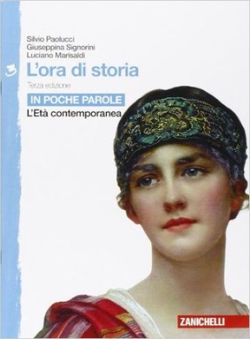 L'ora di storia. Per la Scuola media. 3: In poche parole - Silvio Paolucci - Giuseppina Signorini