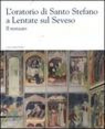 L'oratorio di Santo Stefano a Lentate sul Seveso. Il restauro