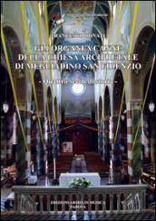 Gli organi a canne della chiesa arcipretale di Megliadino San Fidenzio