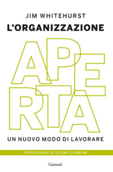 L'organizzazione aperta. Un nuovo modo di lavorare - Jim Whitehurst