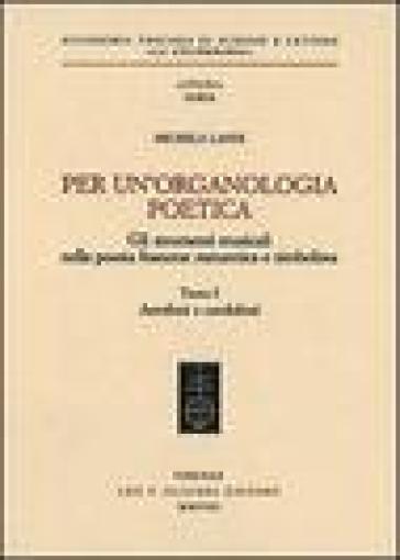 Per un'organologia poetica. Gli strumenti musicali nella poesia francese romantica e simbolista. 1: Aerofoni e cordofoni - Michela Landi