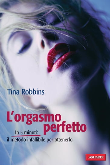 L'orgasmo perfetto - Tina Robbins