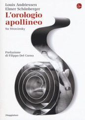 L orologio apollineo. Su Stravinsky