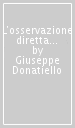 L osservazione diretta e partecipe in contesto istituzionale