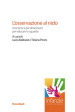 L osservazione al nido. Una lente a più dimensioni per educare lo sguardo