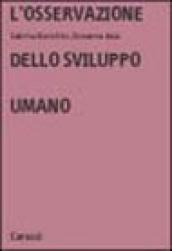 L osservazione dello sviluppo umano