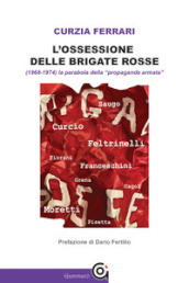 L ossessione delle Brigate Rosse