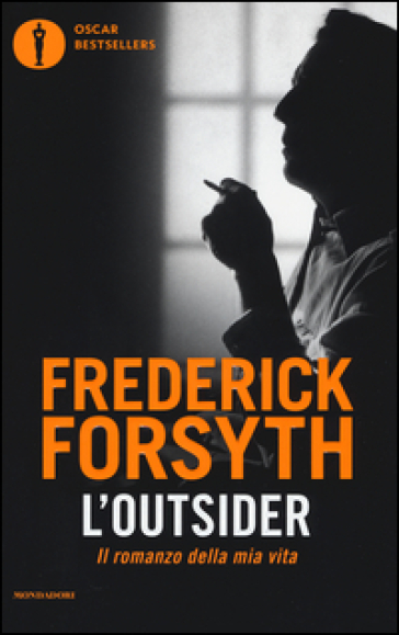 L'outsider. Il romanzo della mia vita - Frederick Forsyth