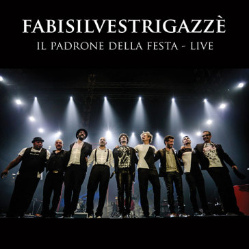 Il padrone della festa live (2cd+2dvd) - Silvestri  Gaz Fabi