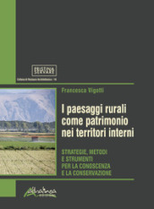 I paesaggi rurali come patrimonio nei territori interni. Strategie, metodi e strumenti per la conoscenza e la conservazione