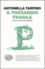 Il paesaggio fragile. L