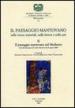 Il paesaggio mantovano. Nelle tracce materiali, nelle lettere e nelle arti. Atti del Convegno di studi (Mantova, 22-23 marzo 2002). 2: Il paesaggio mantovano nel Medioevo