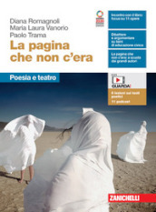 La pagina che non c era. Poesia e teatro. Per le Scuole superiori. Con e-book. Con espansione online