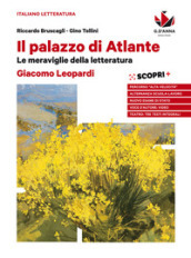 Il palazzo di Atlante. Leopardi. Per le Scuole superiori. Con ebook. Con espansione online. Leopardi