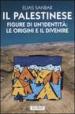 Il palestinese. Figure di un identità: le origini e il divenire