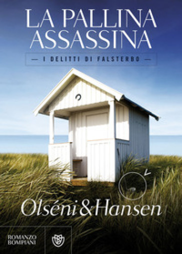 La pallina assassina. I delitti di Falsterbo - Christina Olséni - Micke Hansen