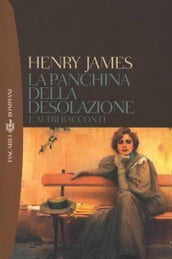 La panchina della desolazione e altri racconti