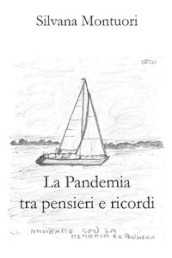 La pandemia tra pensieri e ricordi