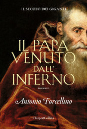 Il papa venuto dall inferno. Il secolo dei giganti. 4.