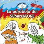 La parabola del seminatore. Le Giocaparabole