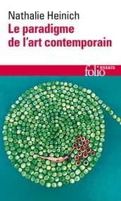 Le paradigme de l art contemporain. Structures d une révolution artistique