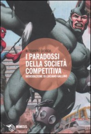 I paradossi della società competitiva - Alessandro Casiccia