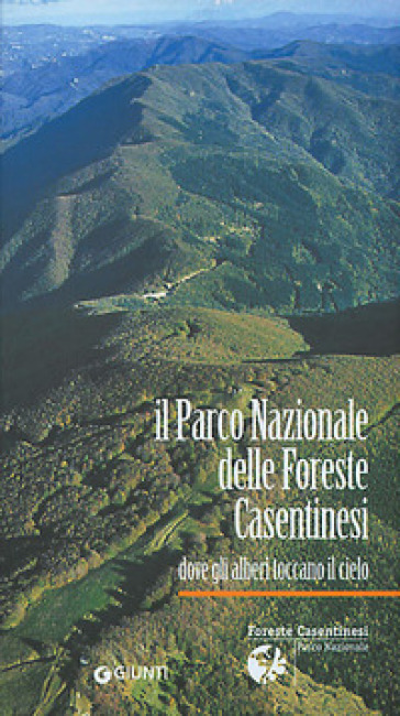 Il parco nazionale delle foreste casentinesi - Stefano Cavagna - Sonia Cian