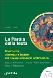 La parola della festa. Commento alle letture del nuovo lezionario ambrosiano. Anno A 3