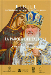 La parola del pastore. Dio e l uomo la storia della salvezza