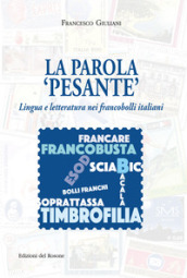 La parola «pesante». Lingua e letteratura nei francobolli italiani